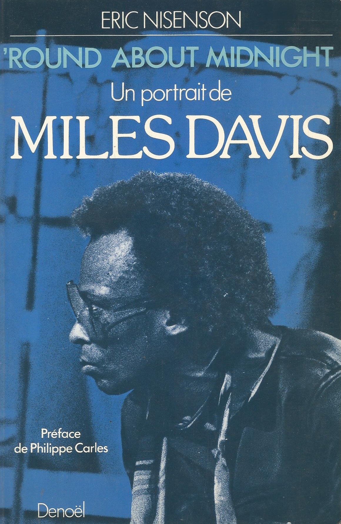 'ROUND ABOUT MIDNIGHT/UN PORTRAIT DE MILES DAVIS(UN PORTRAIT D