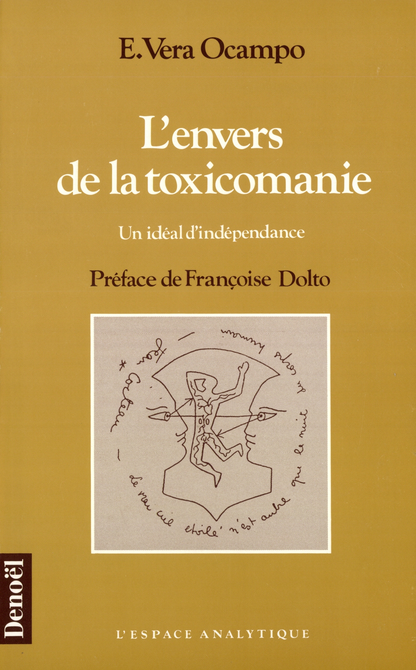 ENVERS DE LA TOXICOMANIE(UN IDEAL D'INDEPENDANCE)
