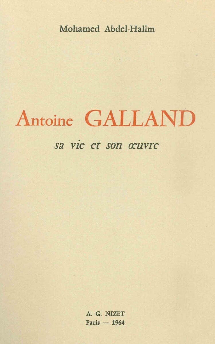 ANTOINE GALLAND SA VIE-SON OEUVRE