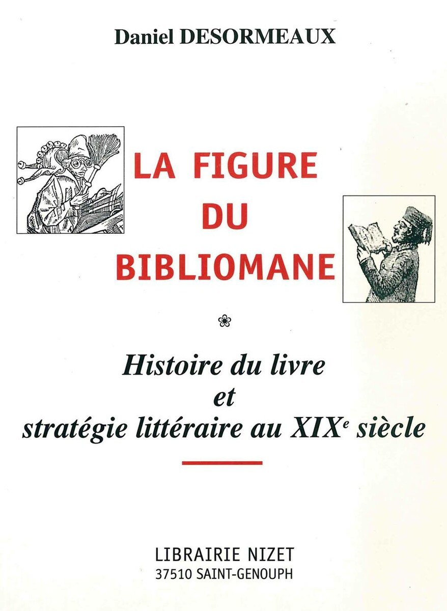 FIGURE DU BIBLIOMANE/HISTOIRE DU LIVRE ET STRATEGIE LIT