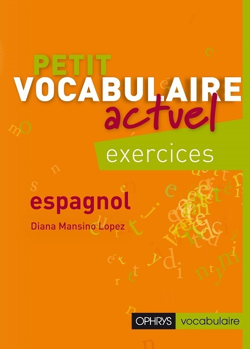 PETIT VOCABULAIRE ACTUEL : ESPAGNOL EXERCICES