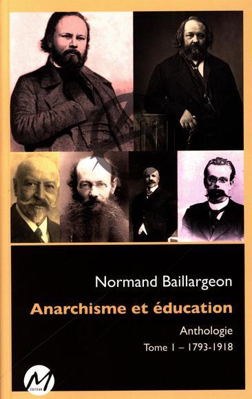ANARCHISME ET EDUCATION ANTHOLOGIE TOME 01 1793 1918