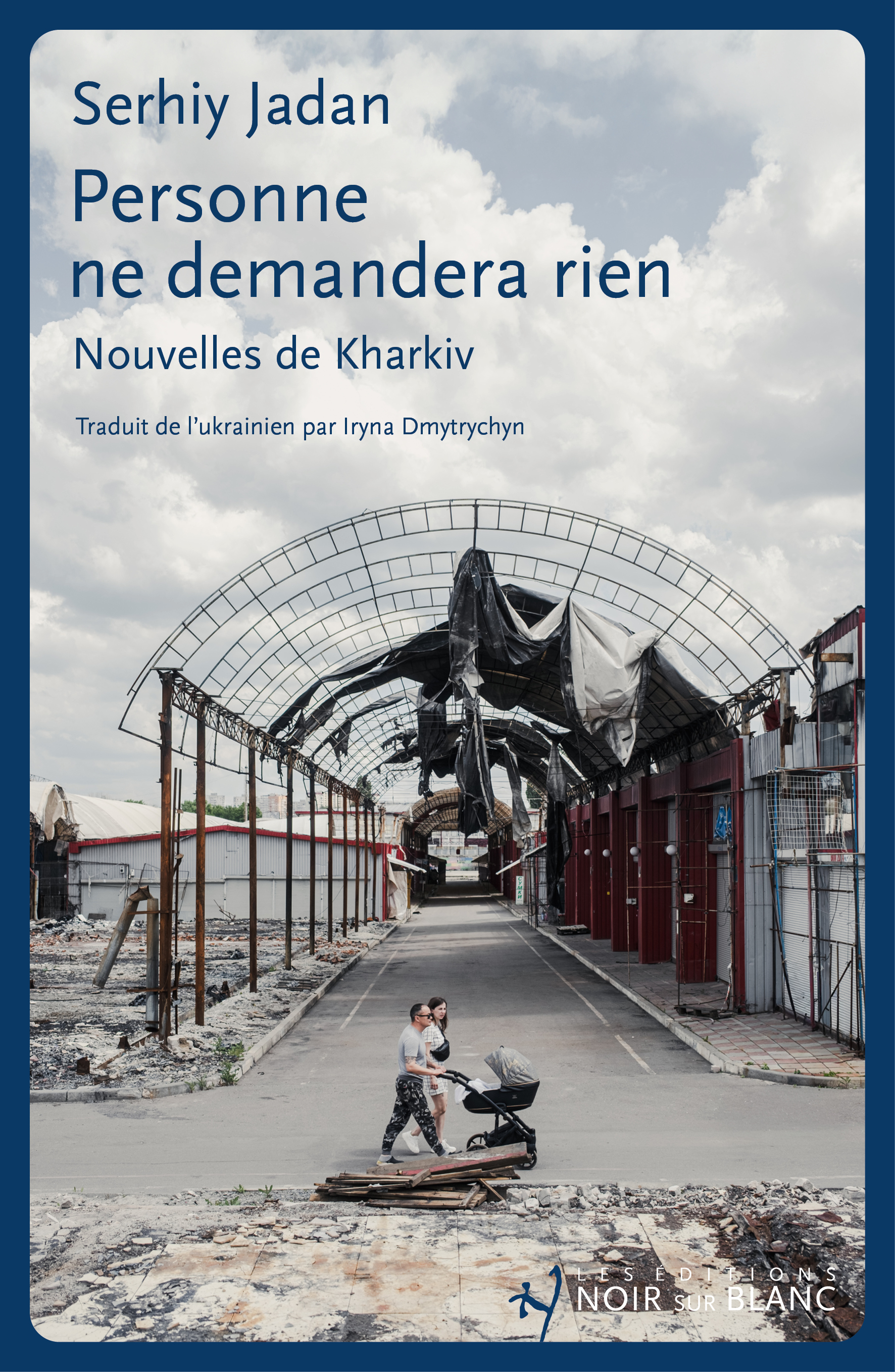 PERSONNE NE DEMANDERA RIEN - NOUVELLES DE KHARKIV