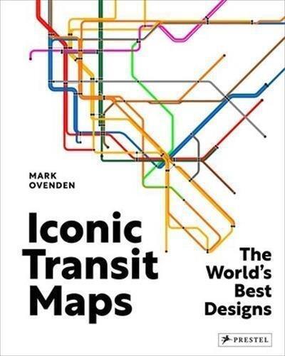 ICONIC TRANSIT MAPS : THE WORLD´S BEST DESIGNS /ANGLAIS