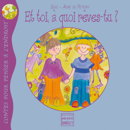 ET TOI, A QUOI REVES-TU ?