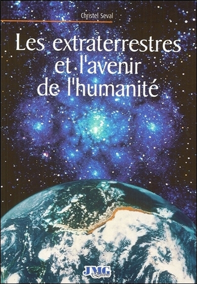 EXTRATERRESTRES ET L´AVENIR DE L´HUMANITE (LES)