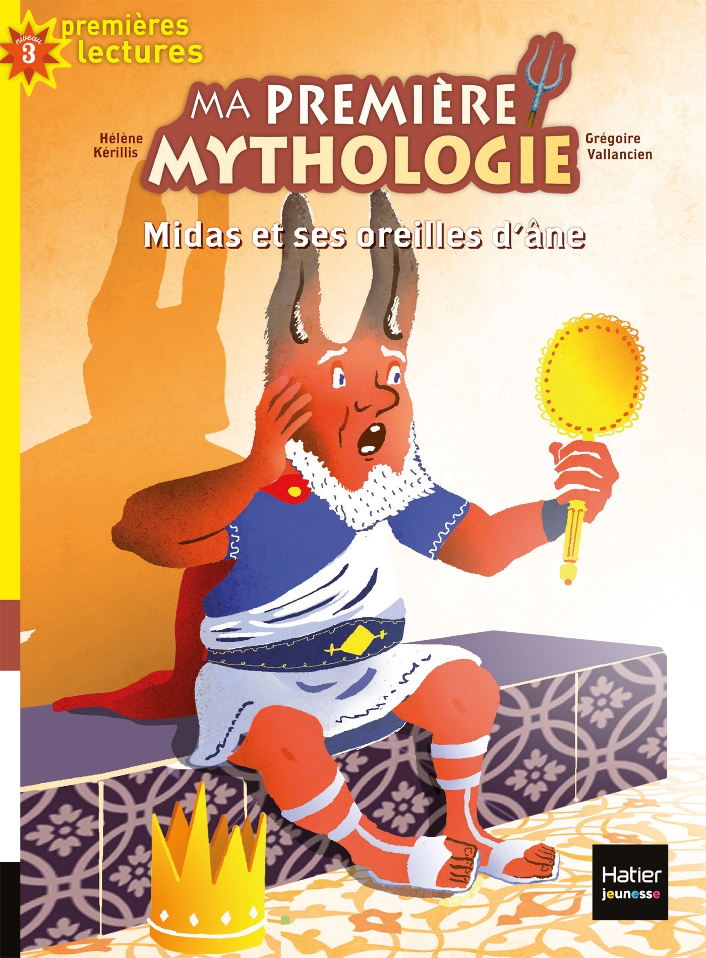 MA PREMIERE MYTHOLOGIE - T15 - MIDAS ET SES OREILLES D´ANE