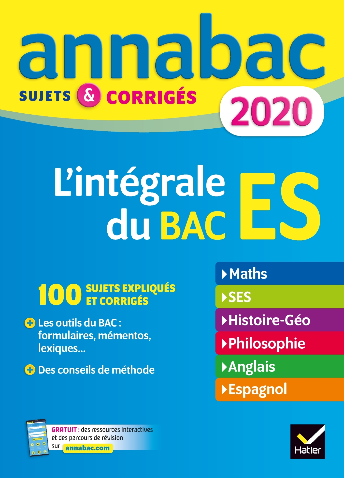 ANNALES ANNABAC 2020 L´INTEGRALE BAC ES - SUJETS ET CORRIGES EN MATHS, SES, HISTOIRE-GEOGRAPHIE, PHI