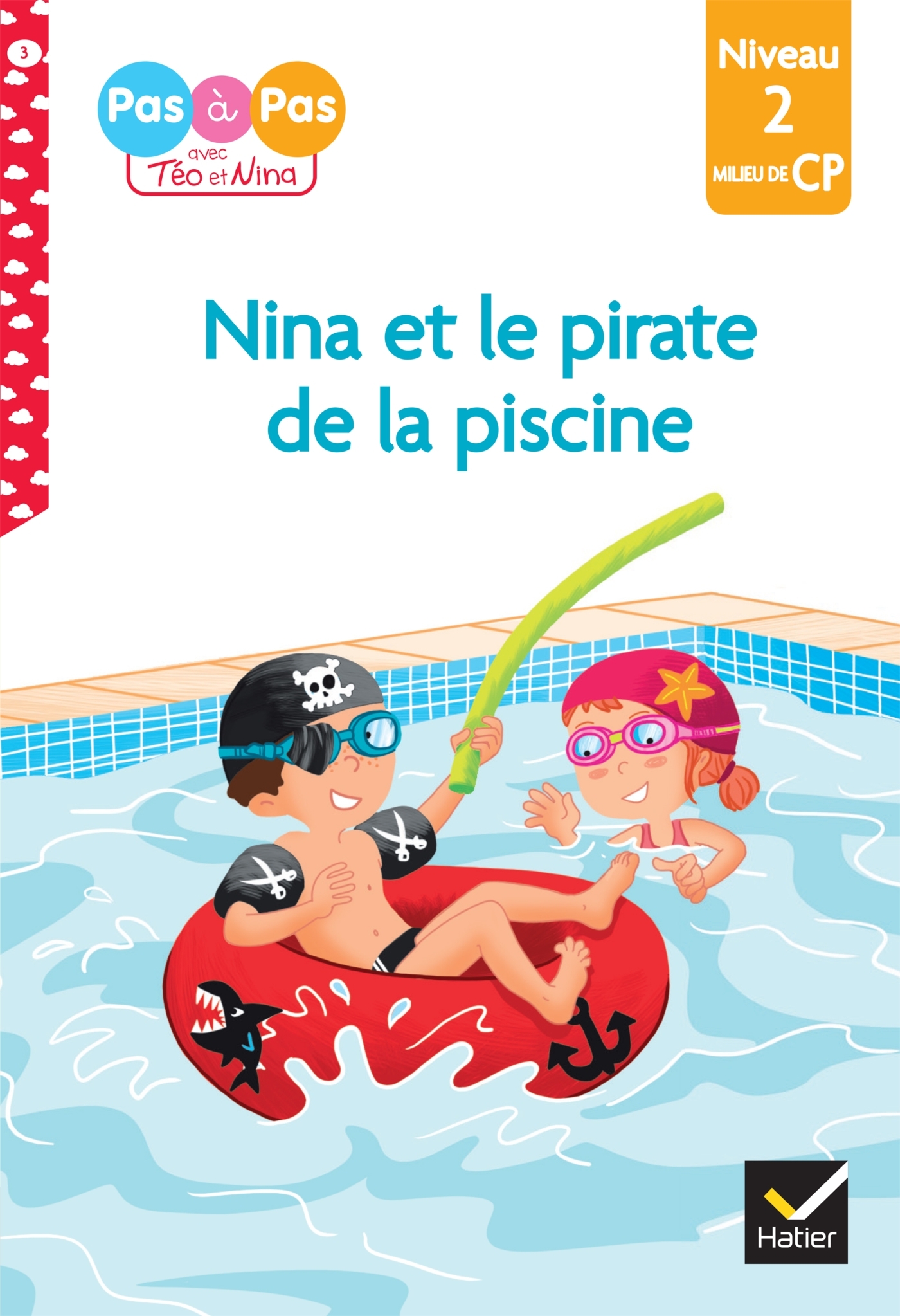 NINA ET LE PIRATE DE LA PISCINE - JE LIS PAS A PAS - T3