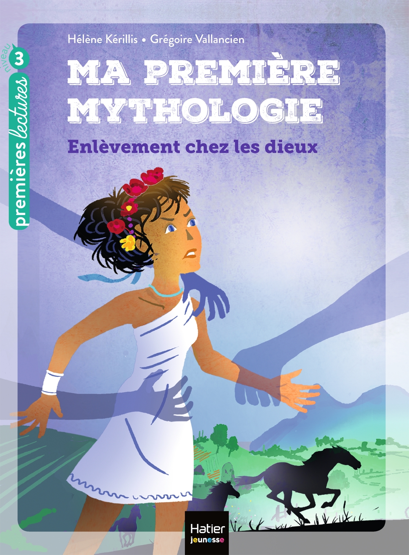 MA PREMIERE MYTHOLOGIE - T02 - MA PREMIERE MYTHOLOGIE - L´ENLEVEMENT CHEZ LES DIEUX CP/CE1 6/7 ANS