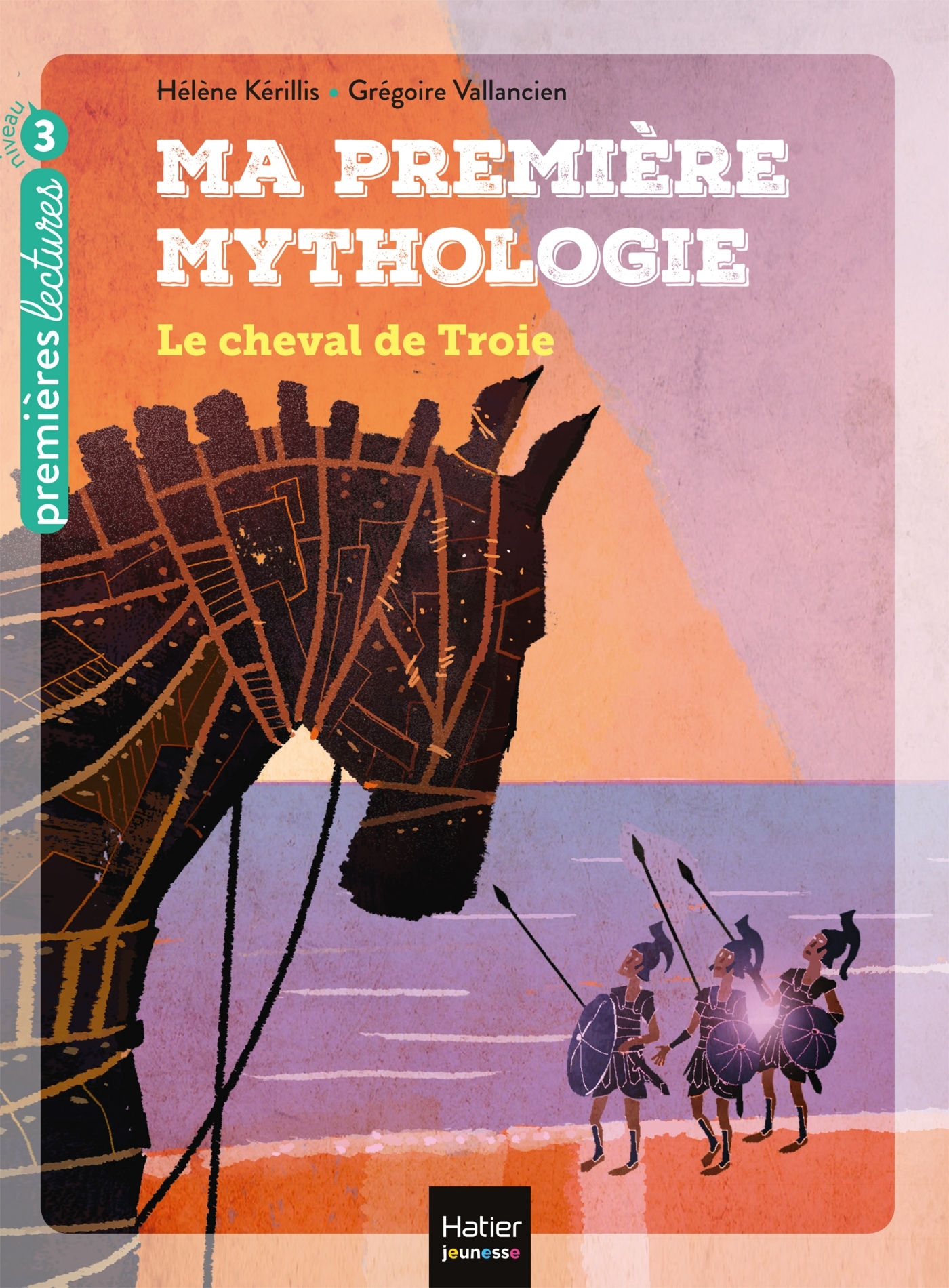 MA PREMIERE MYTHOLOGIE - T04 - MA PREMIERE MYTHOLOGIE - LE CHEVAL DE TROIE
