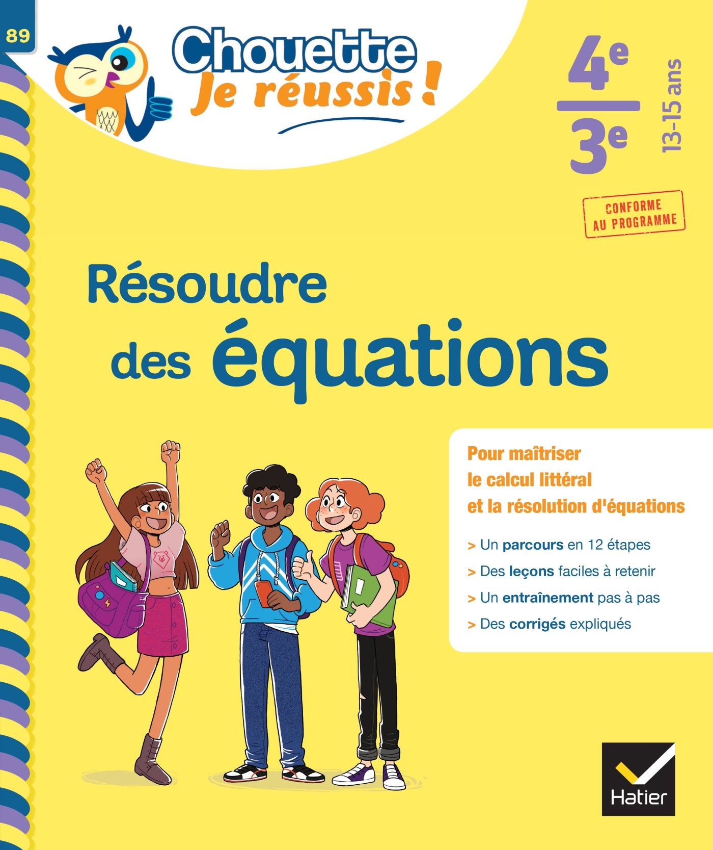 RESOUDRE DES EQUATIONS 4E, 3E - CHOUETTE, JE REUSSIS ! - CAHIER DE SOUTIEN EN MATHS (COLLEGE)