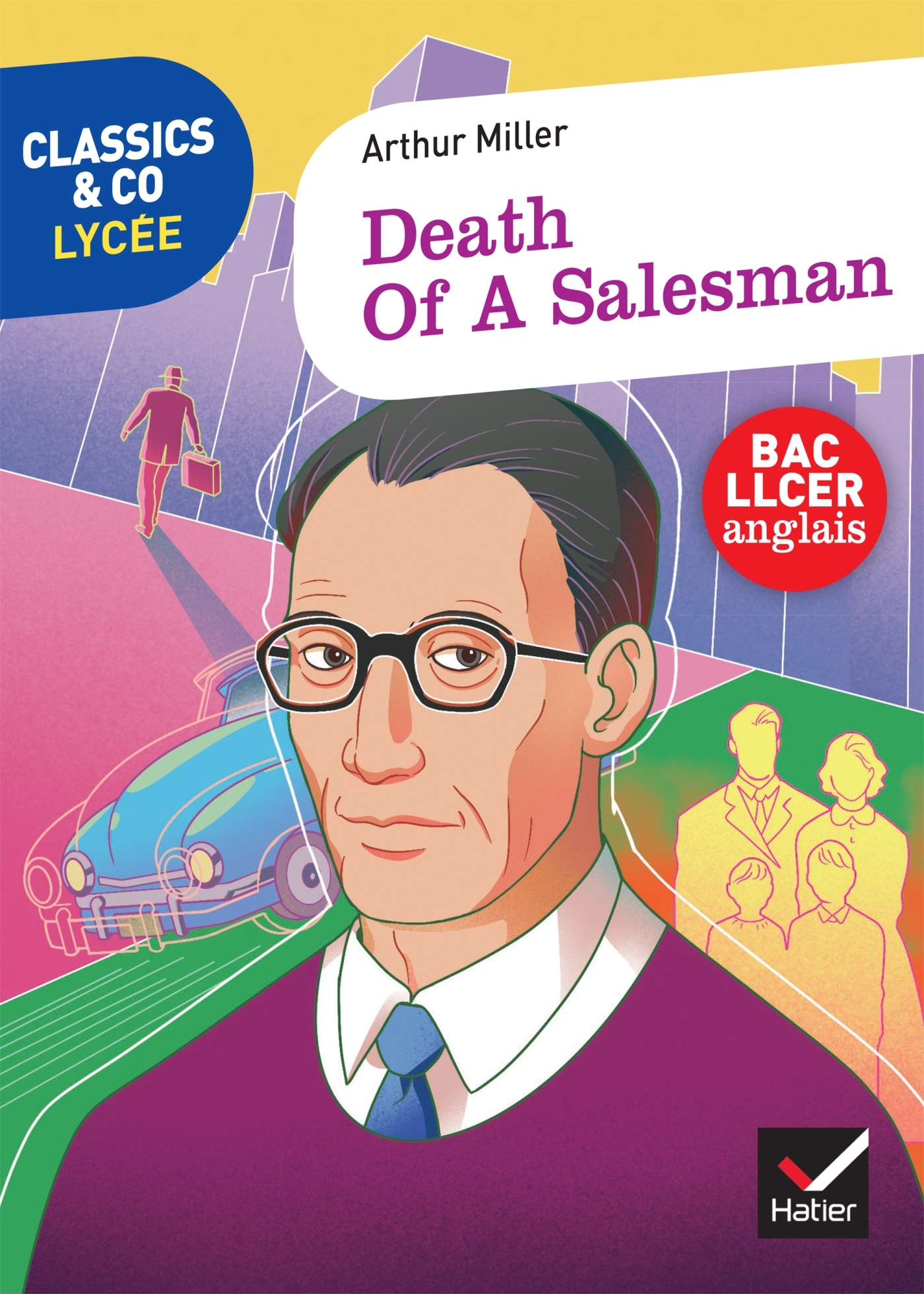 CLASSICS & CO ANGLAIS LLCE 1RE - DEATH OF A SALESMAN, ARTHUR MILLER - ED. 2