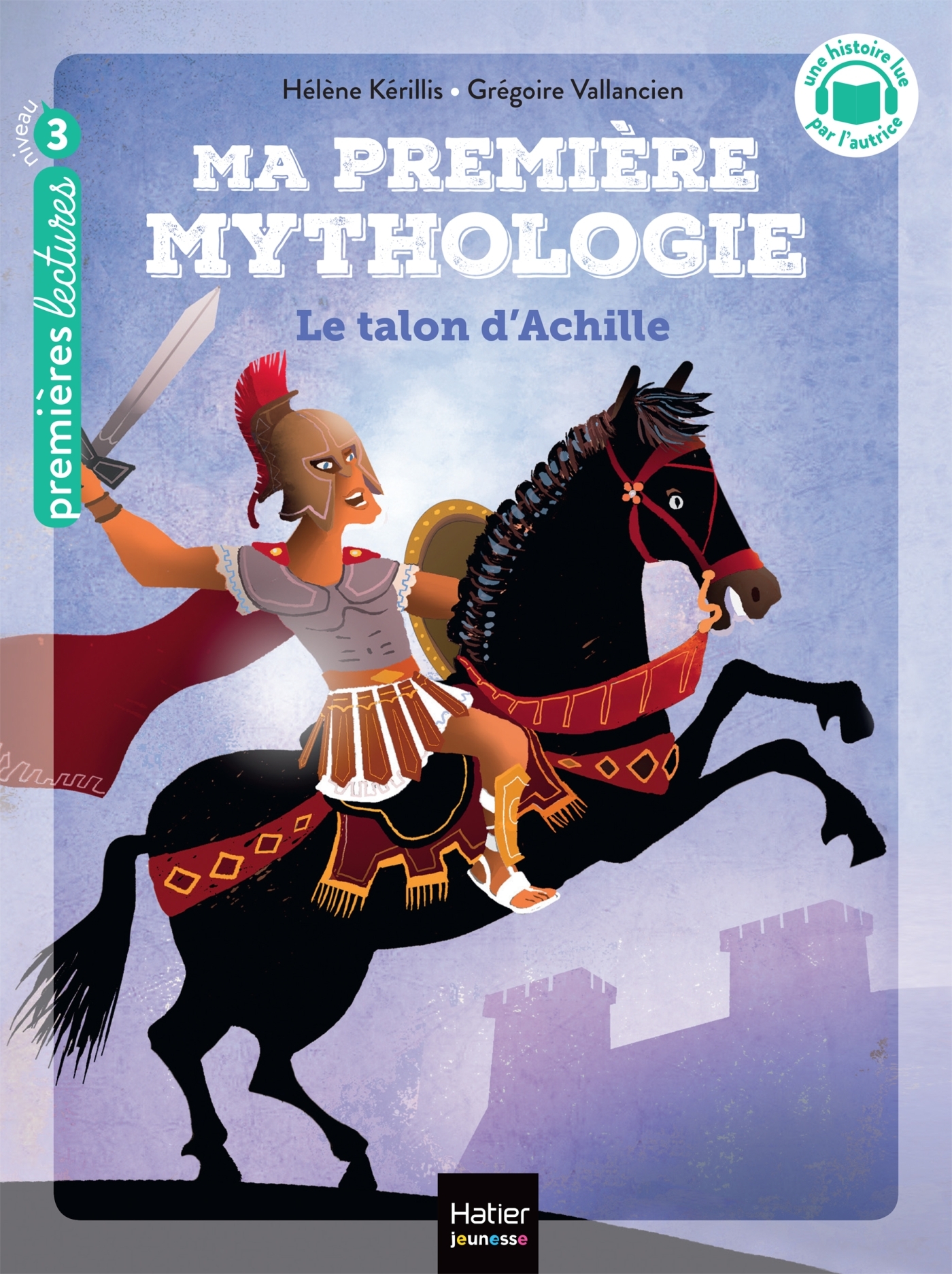 MA PREMIERE MYTHOLOGIE - T06 - MA PREMIERE MYTHOLOGIE - LE TALON D´ACHILLE