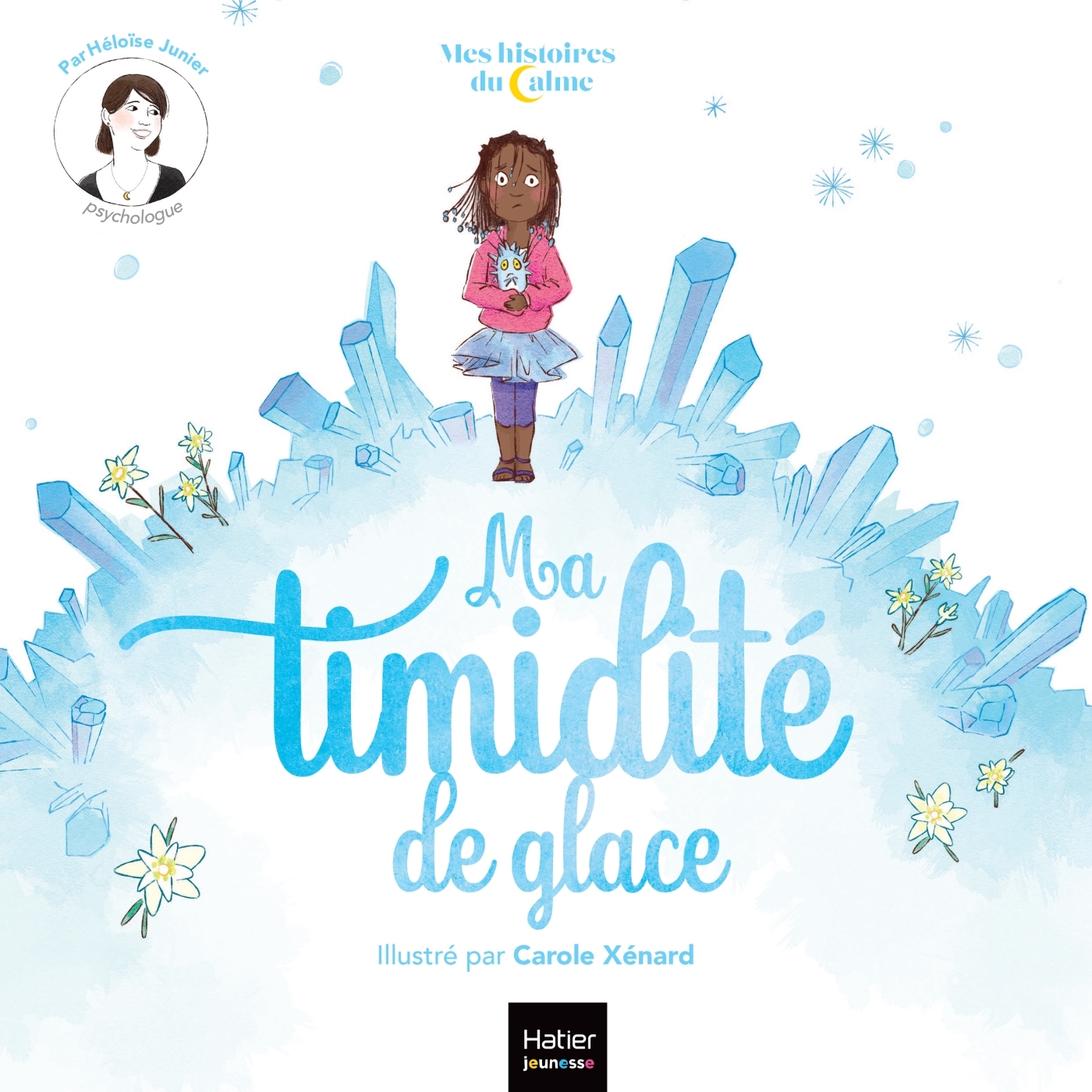 MES HISTOIRES DU CALME - MA TIMIDITE DE GLACE