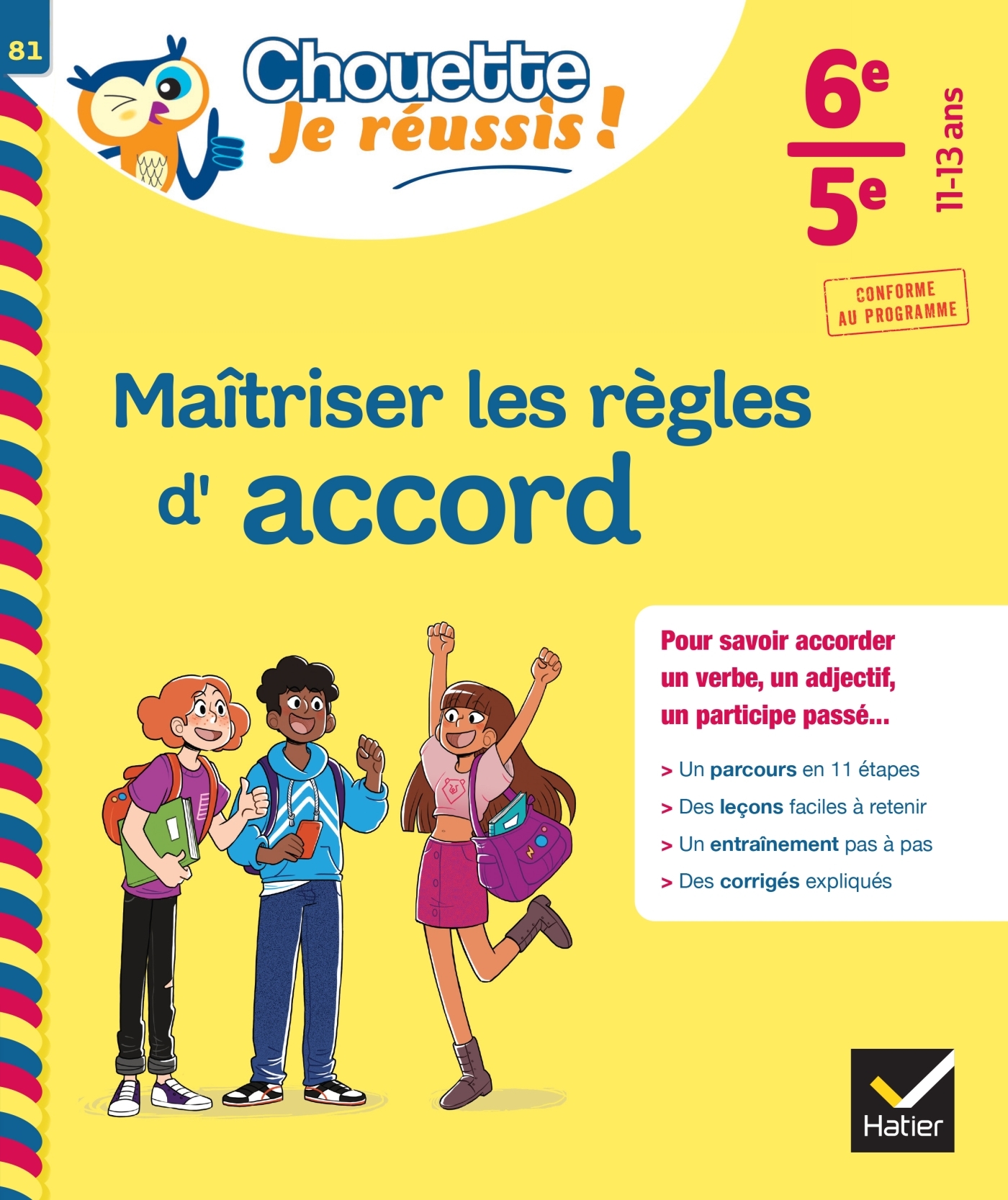 MAITRISER LES REGLES D´ACCORD 6E, 5E - CHOUETTE, JE REUSSIS ! - CAHIER DE SOUTIEN EN FRANCAIS (COLLE
