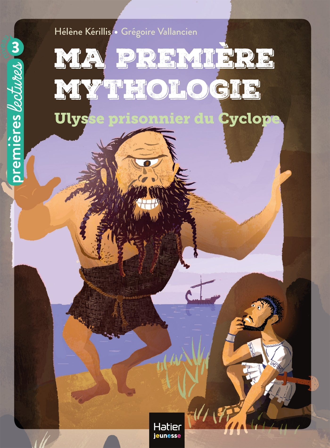 MA PREMIERE MYTHOLOGIE - T07 - MA PREMIERE MYTHOLOGIE - ULYSSE PRISONNIER DU CYCLOPE CP/CE1 6/7 ANS
