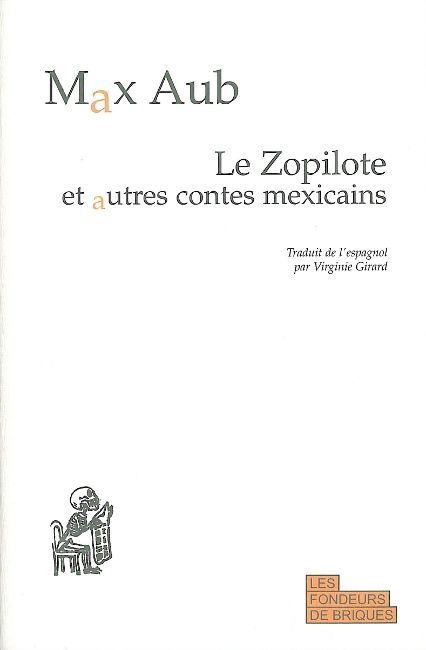 ZOPILOTE ET AUTRES CONTES MEXICAINS