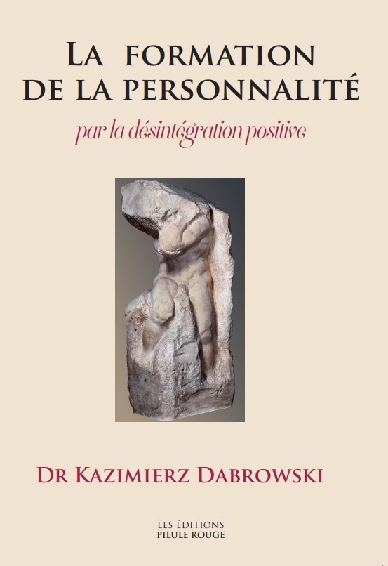 FORMATION DE LA PERSONNALITE PAR LA DESINTEGRATION POSITIVE