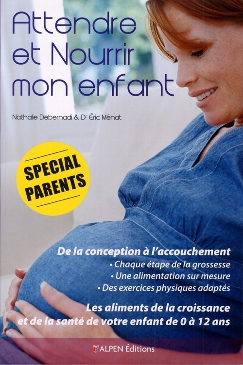 ATTENDRE ET NOURRIR MON ENFANT