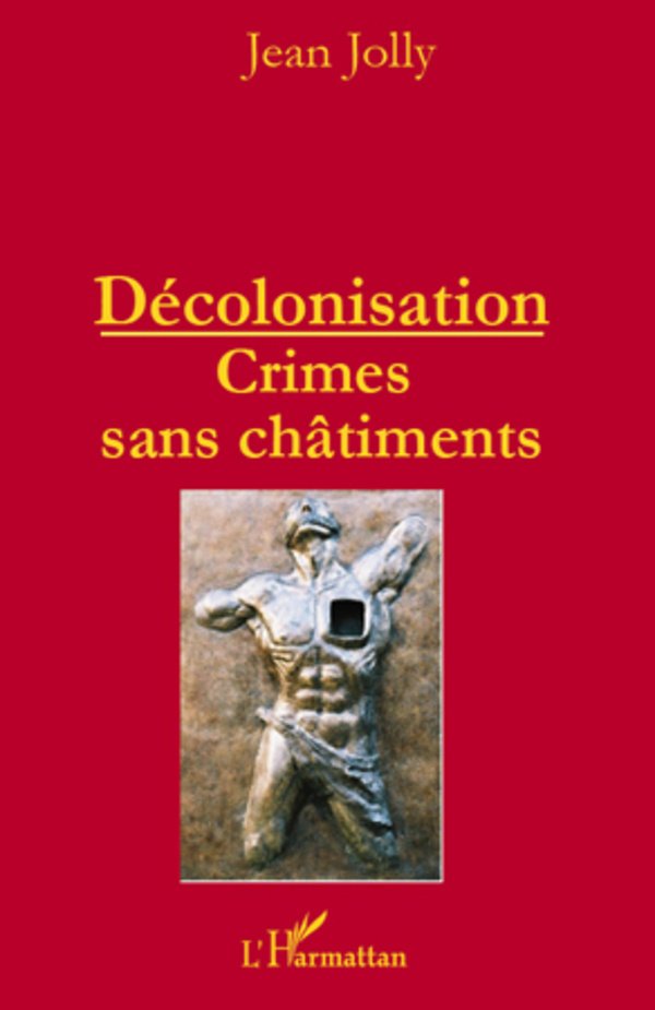 DECOLONISATION CRIMES SANS CHATIMENTS