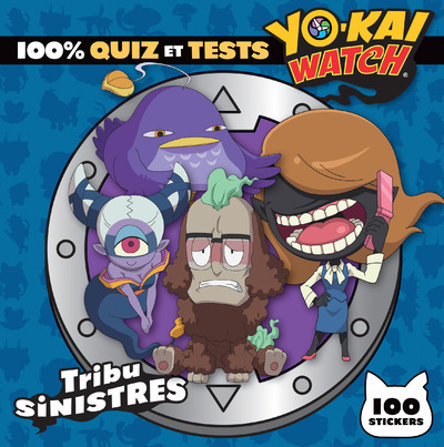 YO-KAI WATCH - 100% QUIZ ET TESTS TRIBU SINISTRES