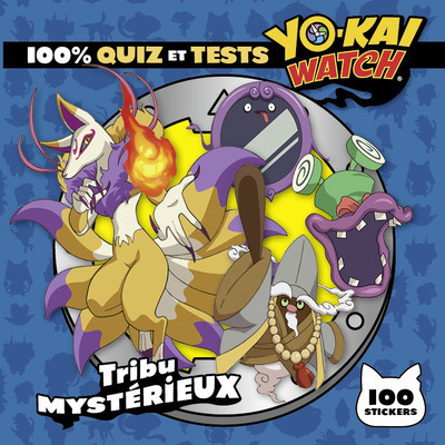 YO - KAI WATCH - 100% QUIZ ET TESTS TRIBU MYSTERIEUX