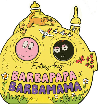 ENTREZ CHEZ BARBAPAPA ET BARBAMAMA
