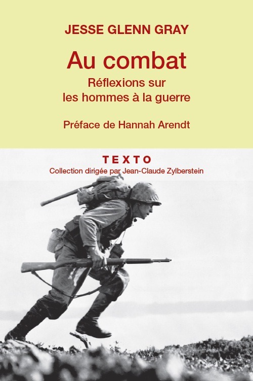AU COMBAT. REFLEXIONS SUR LES HOMMES A LA GUERRE