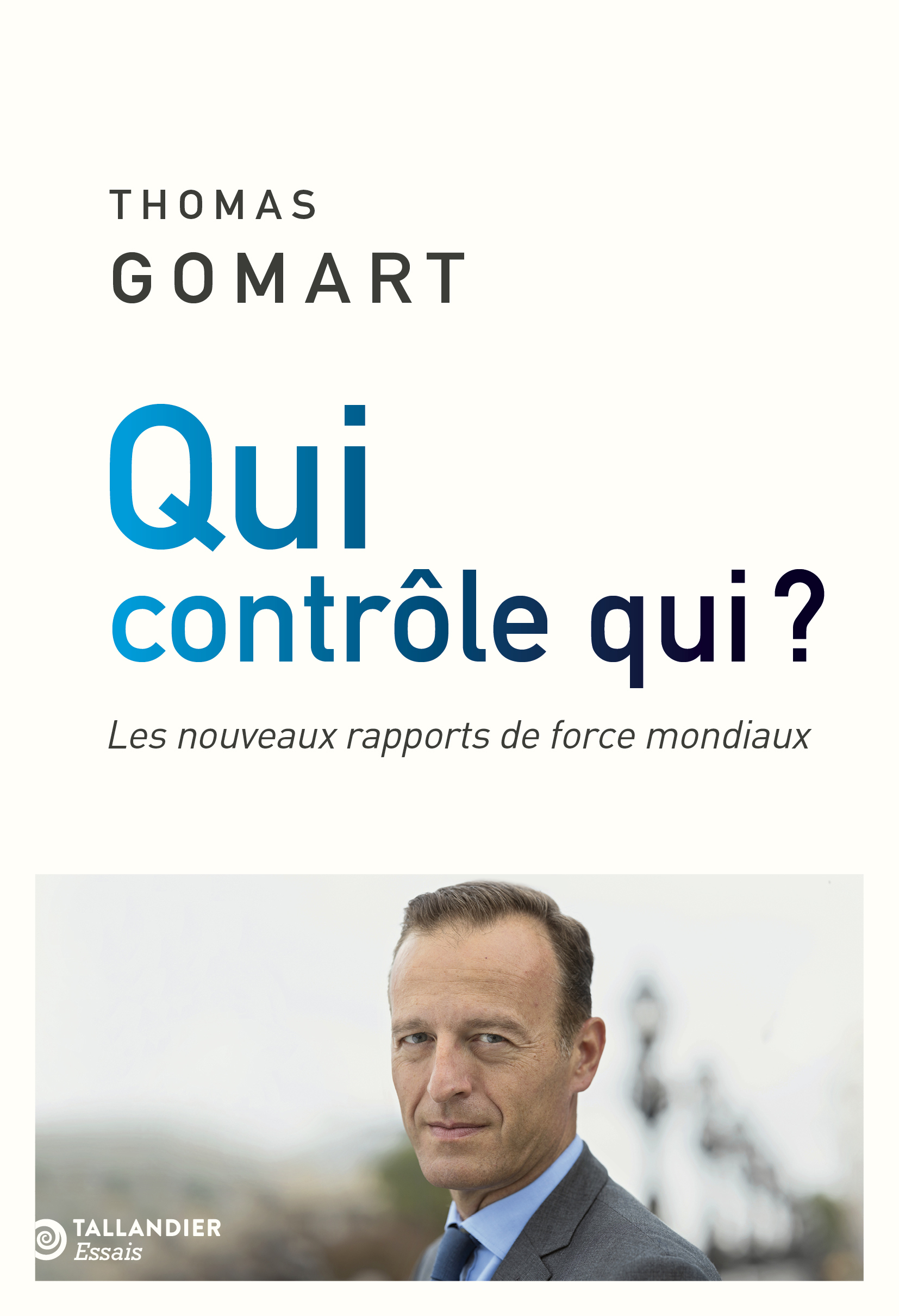 QUI CONTROLE QUI ? - LES NOUVEAUX RAPPORTS DE FORCE MONDIAUX