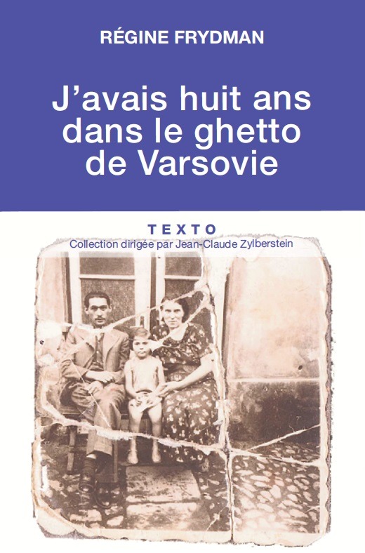 J´ AVAIS HUIT ANS DANS LE GHETTO DE VARSOVIE