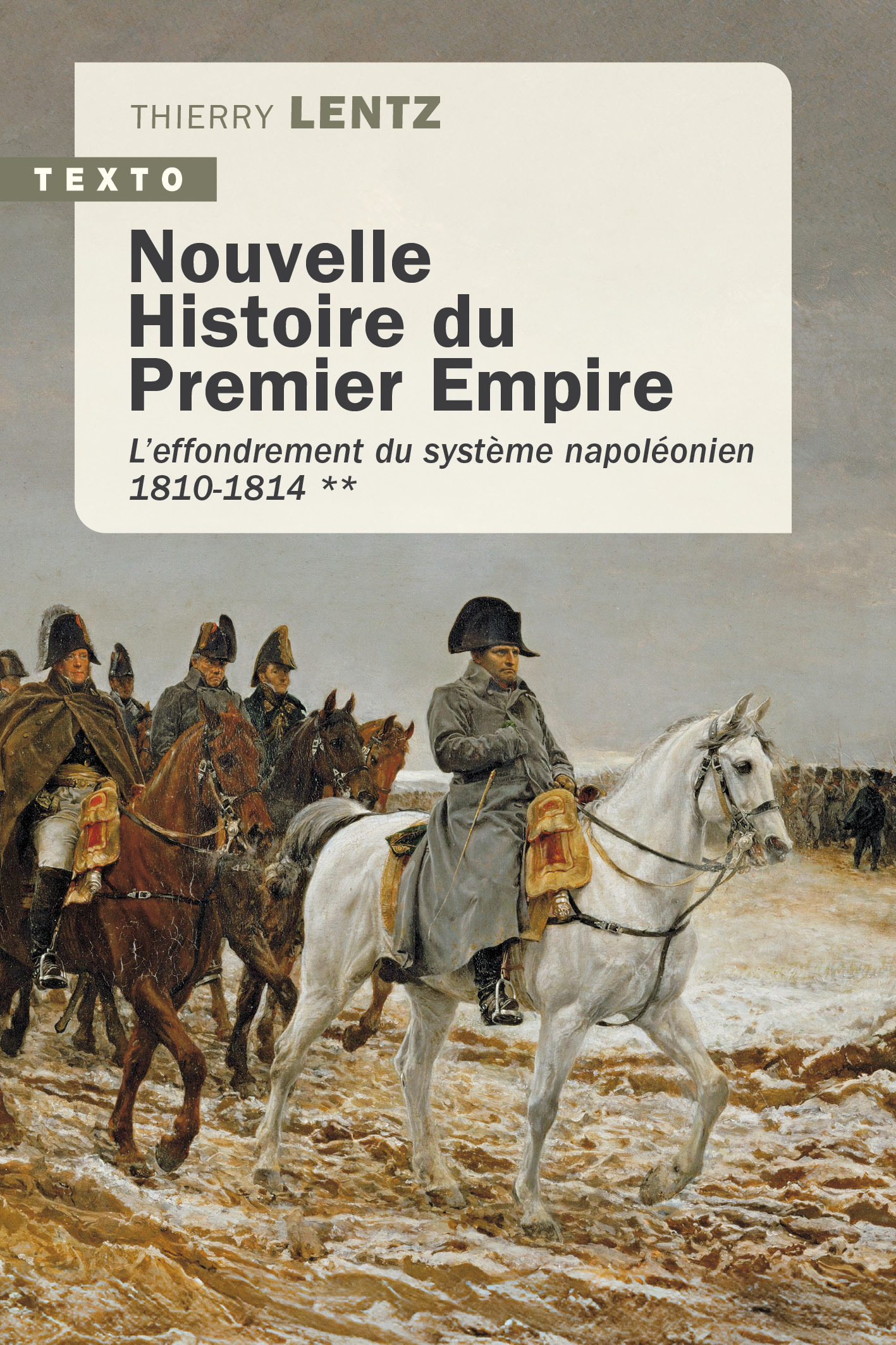 NOUVELLE HISTOIRE DU PREMIER EMPIRE - VOL02 - TOME 2 : L´EFFONDREMENT DU SYSTEME NAPOLEONIEN 1810-18