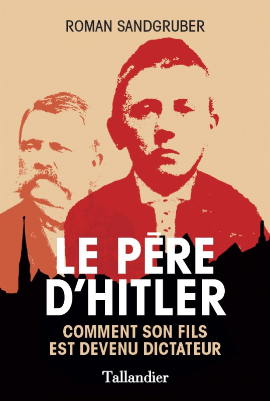 PERE D´HITLER - COMMENT SON FILS EST DEVENU DICTATEUR