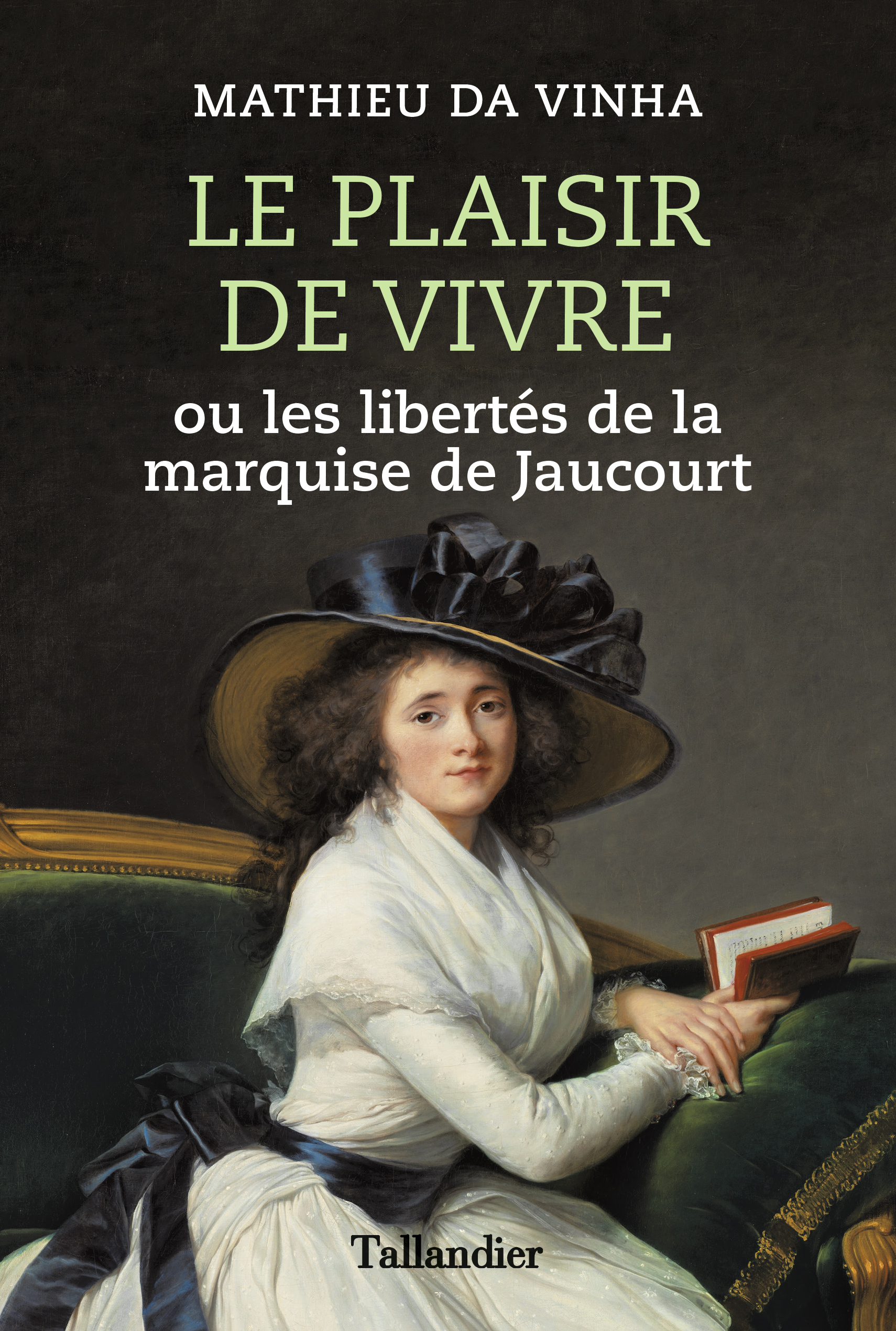 PLAISIR DE VIVRE - OU LES LIBERTES DE LA MARQUISE DE JAUCOURT