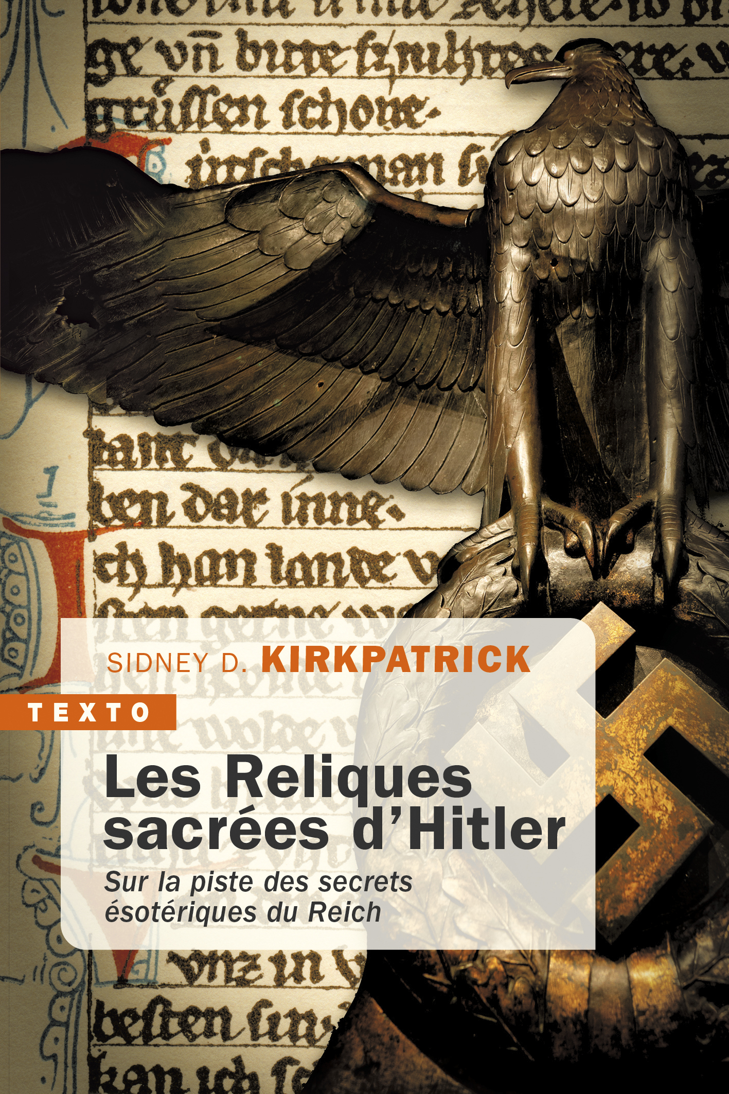 RELIQUES SACREES D´HITLER - SUR LA PISTE DES SECRETS ESOTERIQUES DU REICH