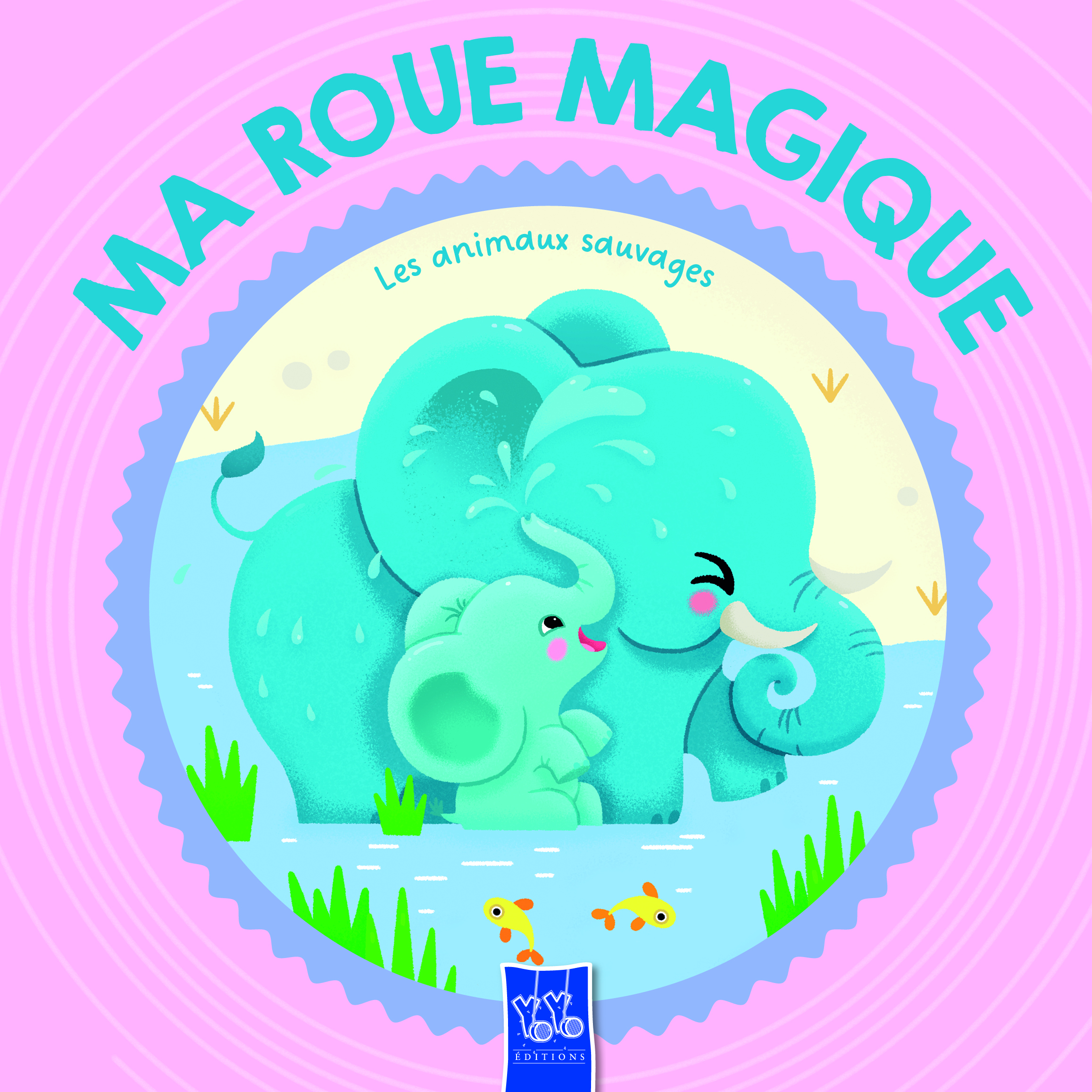 ANIMAUX SAUVAGES - MA ROUE MAGIQUE
