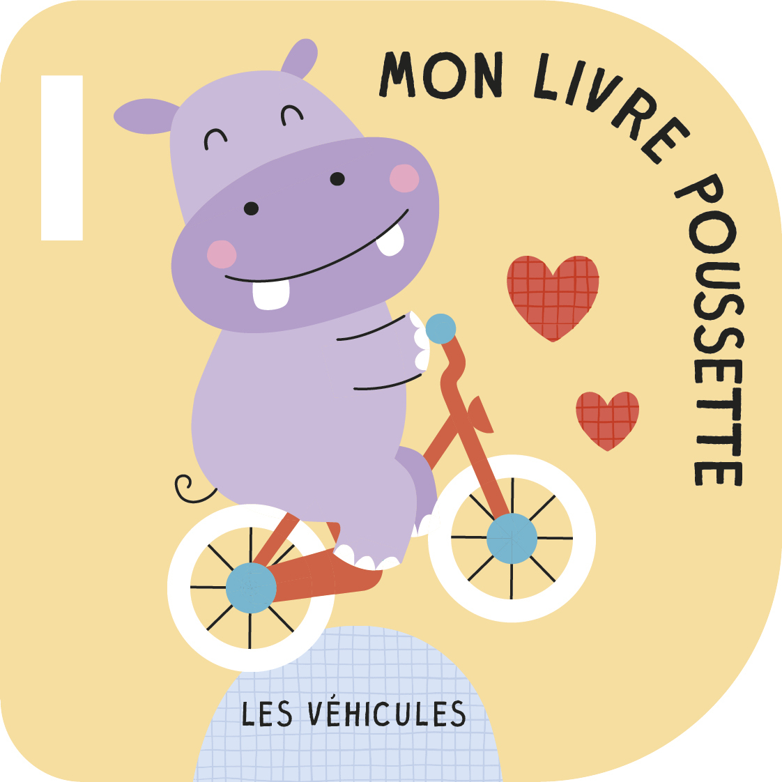 VEHICULES - MON LIVRE POUSSETTE