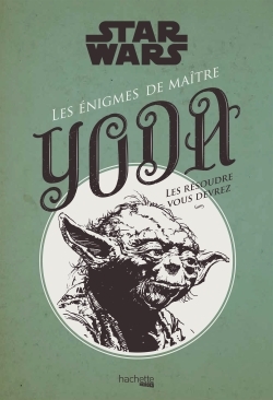 ENIGMES DAGOBIENNES DE MAITRE YODA
