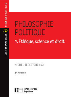 PHILOSOPHIE POLITIQUE - TOME 2 : ETHIQUE, SCIENCE ET DROIT