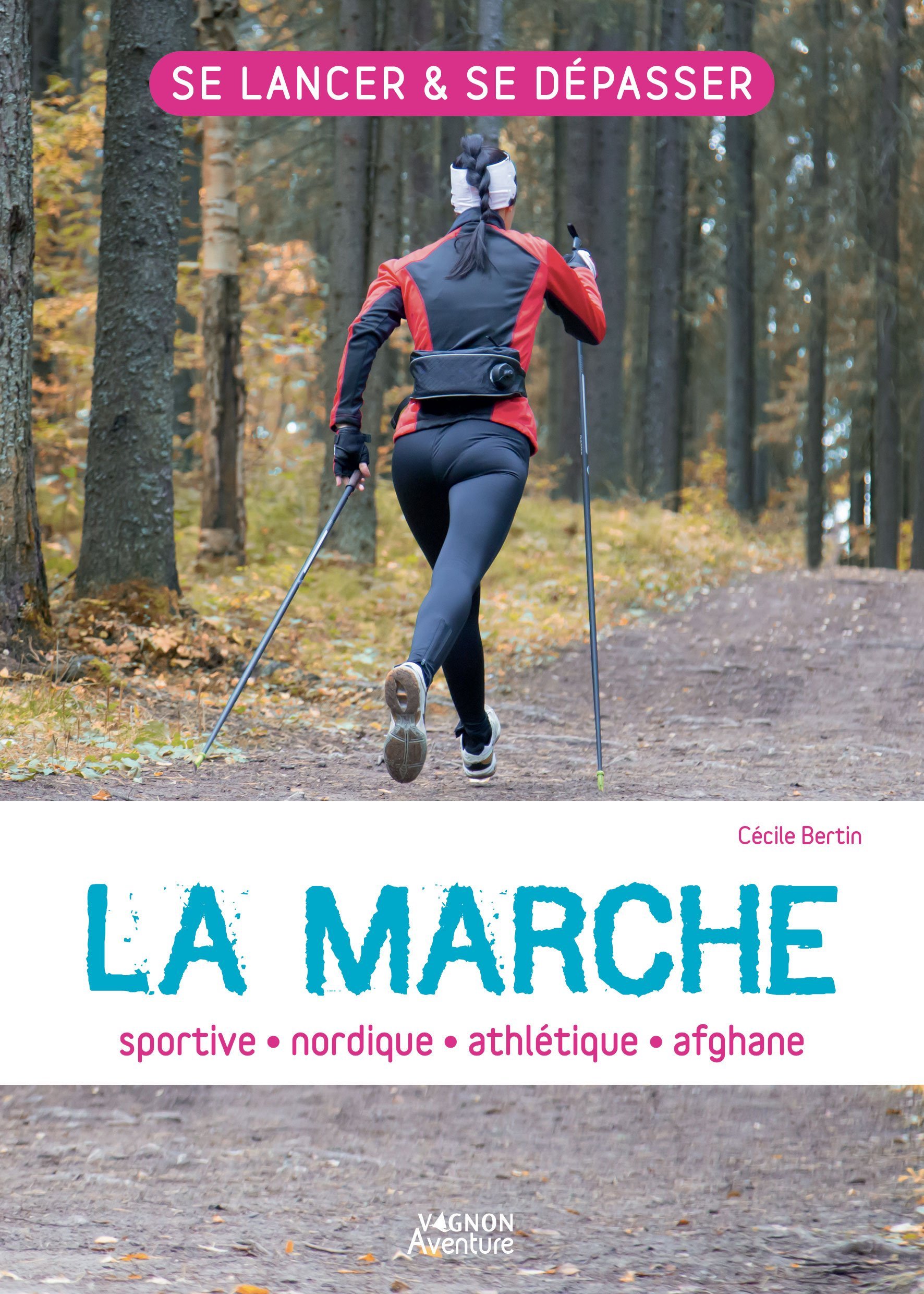 MARCHE : SPORTIVE - NORDIQUE - ATHLETIQUE - AFGHANE