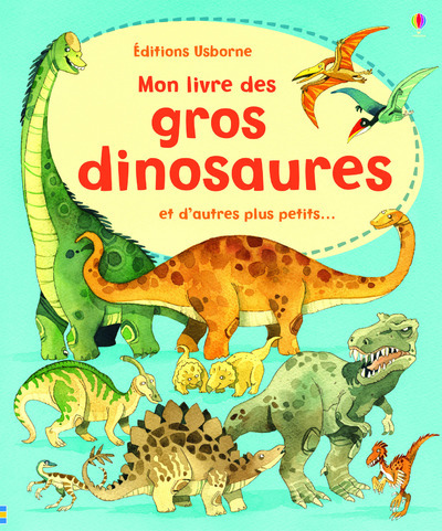MON LIVRE DES GROS DINOSAURES ET D´AUTRES PLUS PETITS...