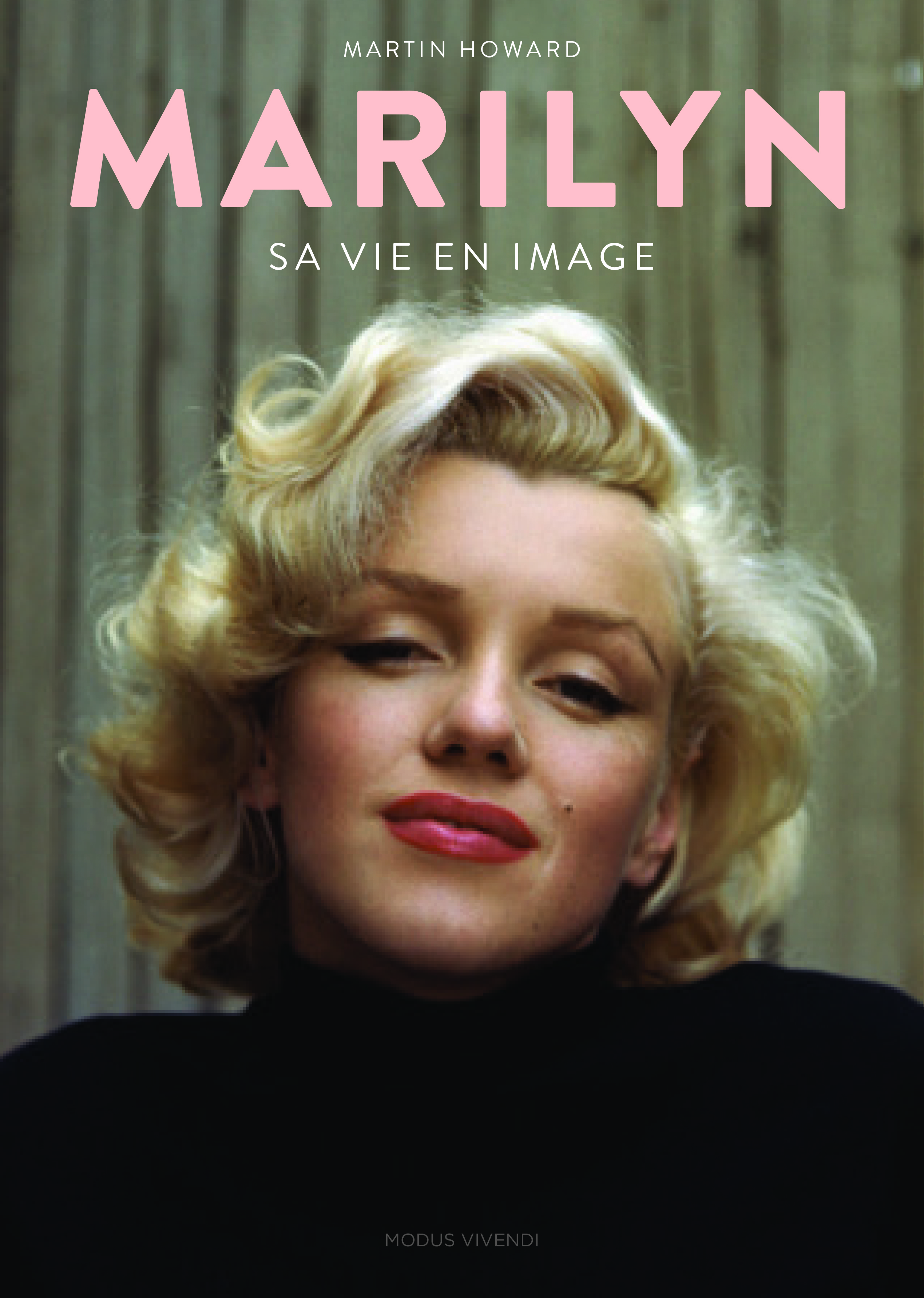 MARILYN ,SA VIE EN IMAGES