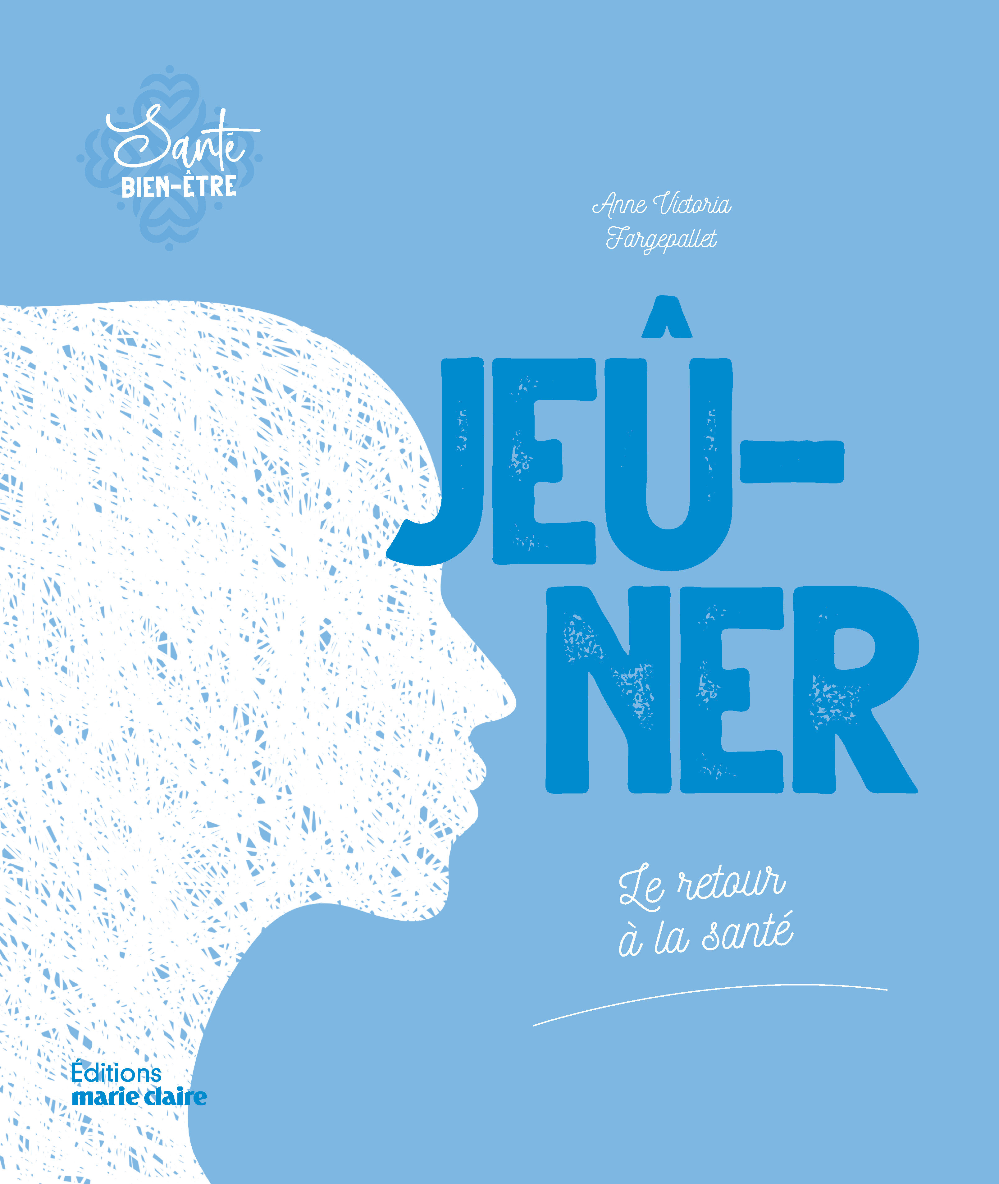 JEUNER - LE RETOUR DE LA SANTE