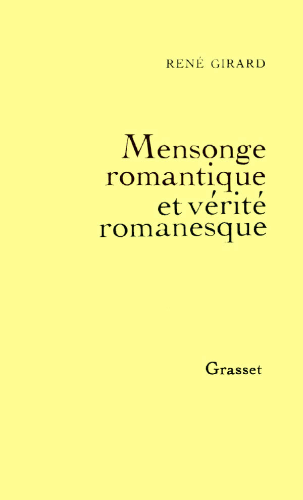 MENSONGE ROMANTIQUE ET VERITE ROMANESQUE