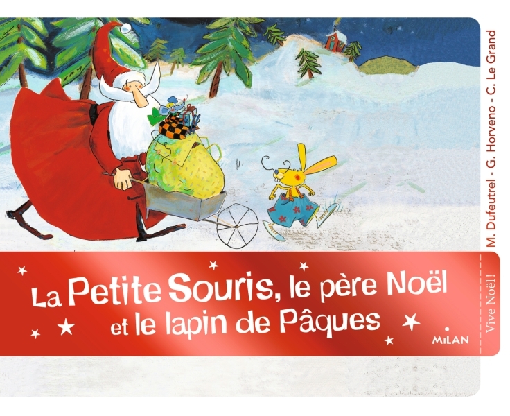 PETITE SOURIS, LE PERE NOEL ET LE LAPIN DE PAQUES
