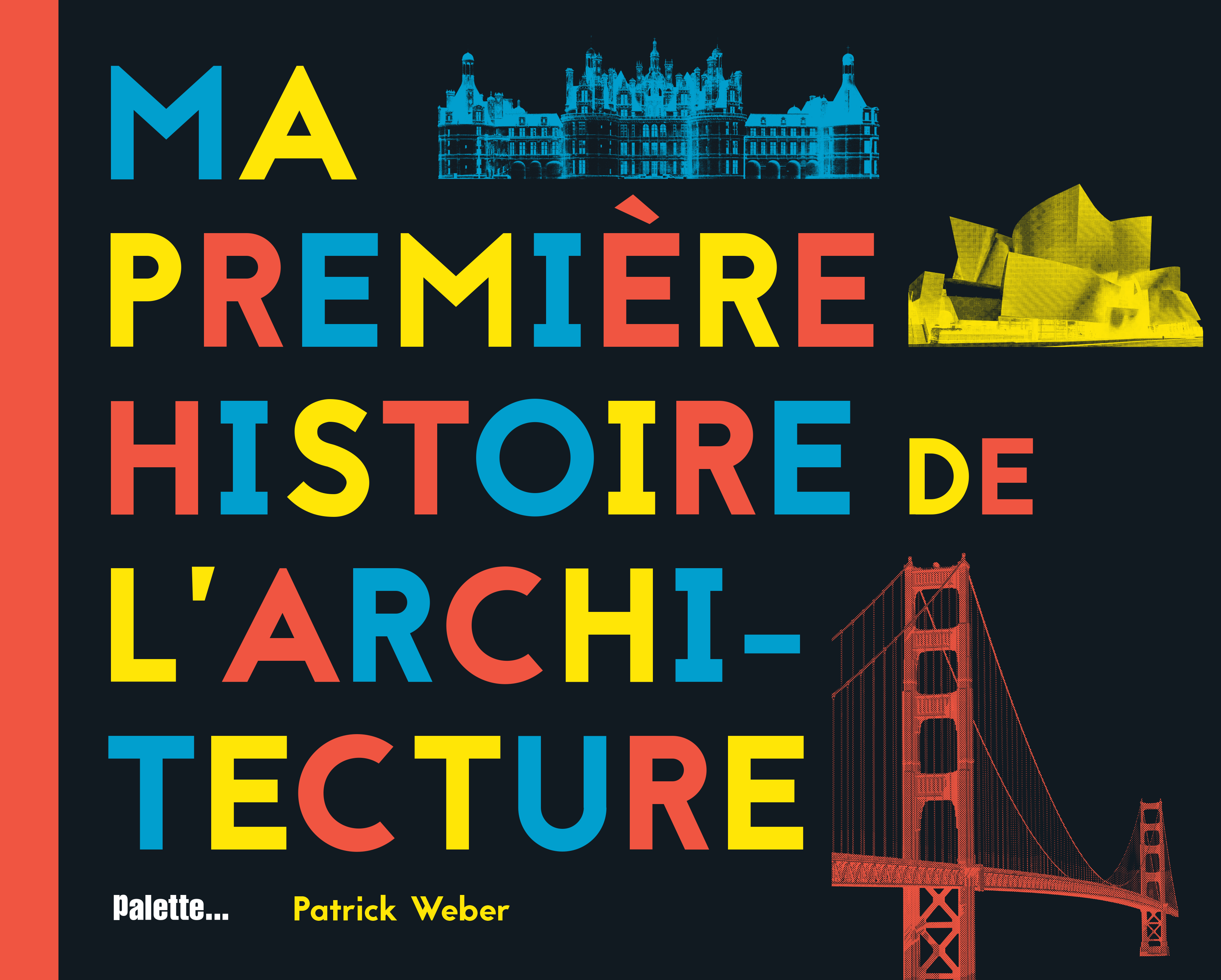 MA PREMIERE HISTOIRE DE L´ARCHITECTURE