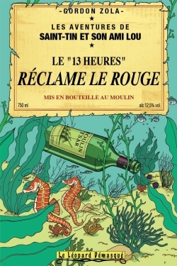 SAINT TIN ET SON AMI LOU 13 HEURES RECLAME LE ROUGE