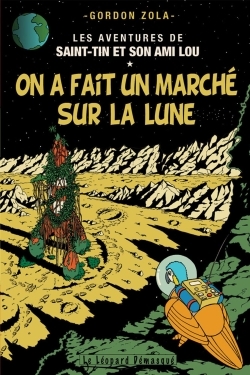 ON A FAIT MARCHE SUR LA LUNE . LES AVENTURES DE SAINT TIN ET SON AMI LOU T 14