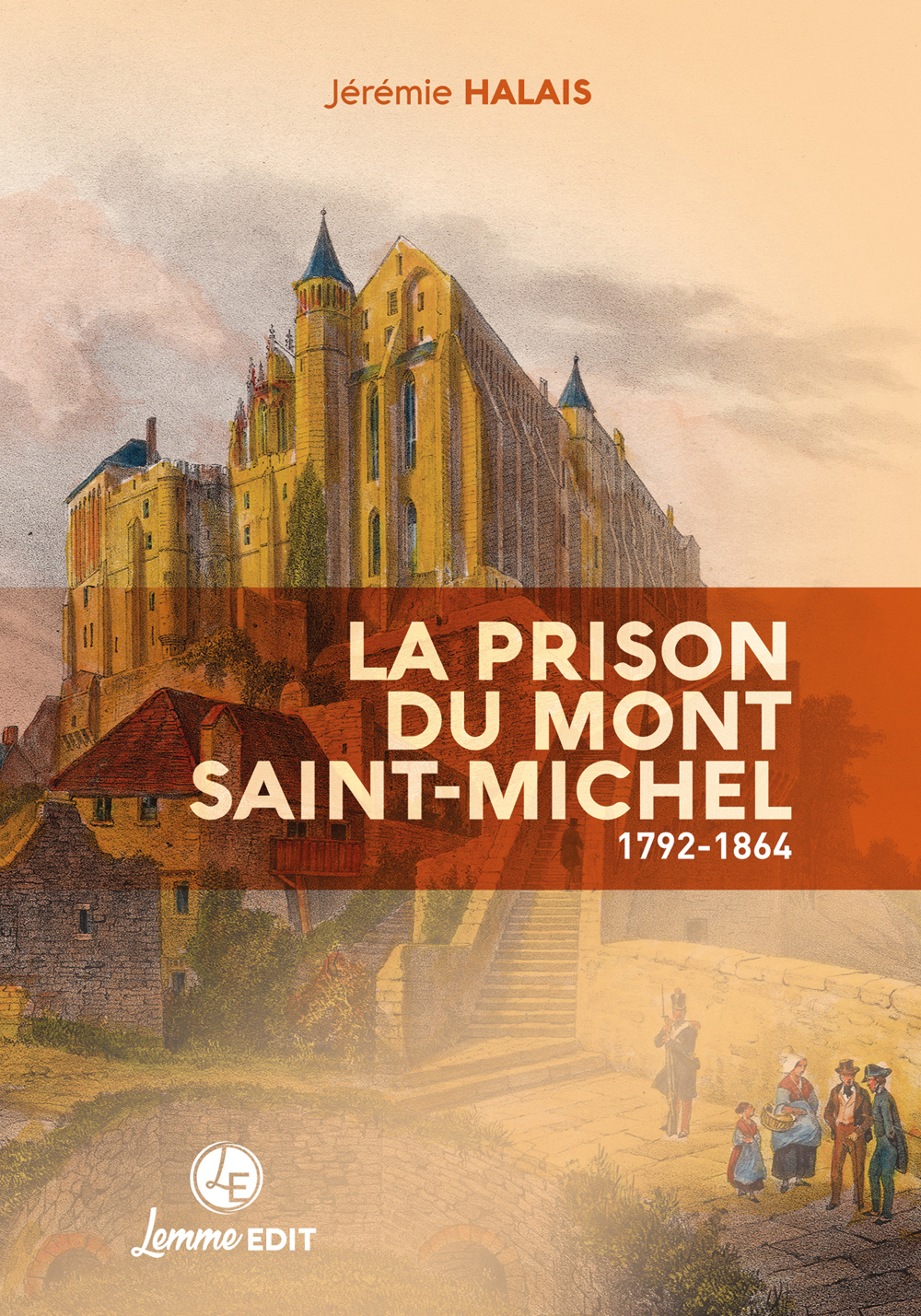 PRISON DU MONT SAINT-MICHEL, 1792-1864