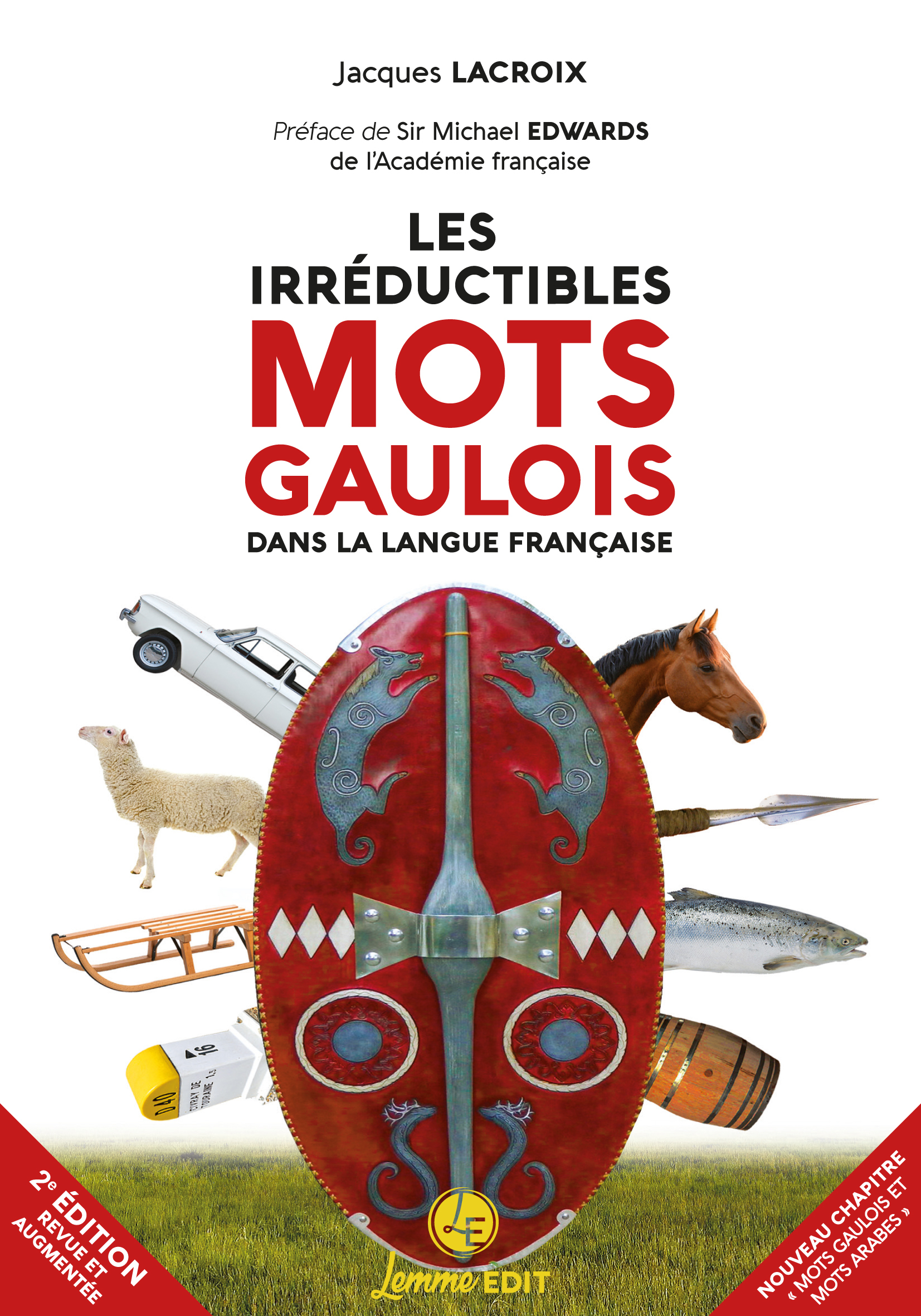 IRREDUCTIBLES MOTS GAULOIS DANS LA LANGUE FRANCAISE